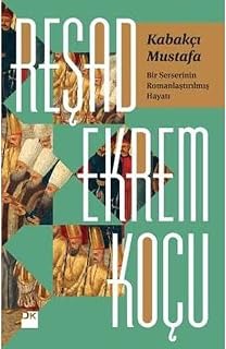 Kabakçı Mustafa: Bir Serserinin Romanlaştırılmış Hayatı — %24 İndirim | Amazon TR Fırsatı